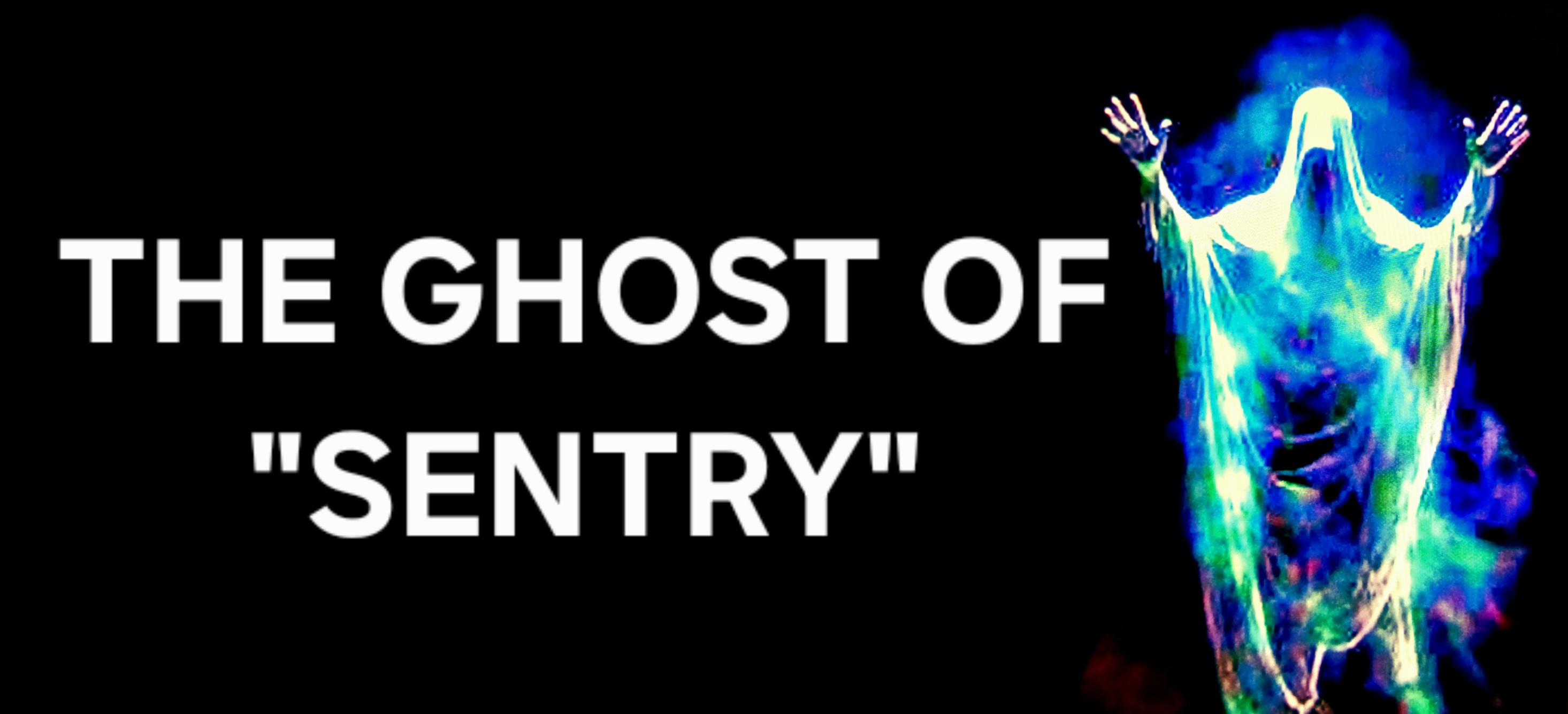 Ghost of Sentry